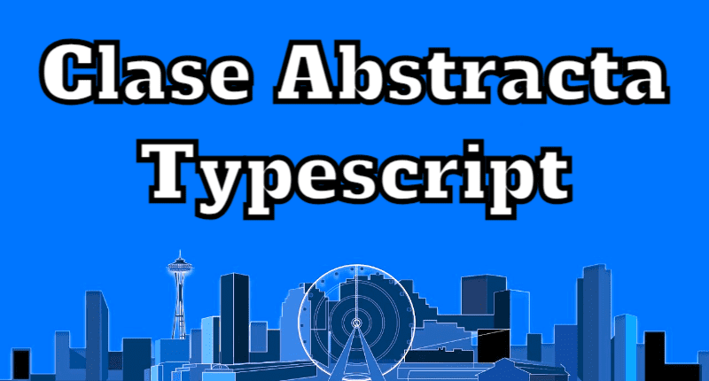 Clase Abstracta TypeScript