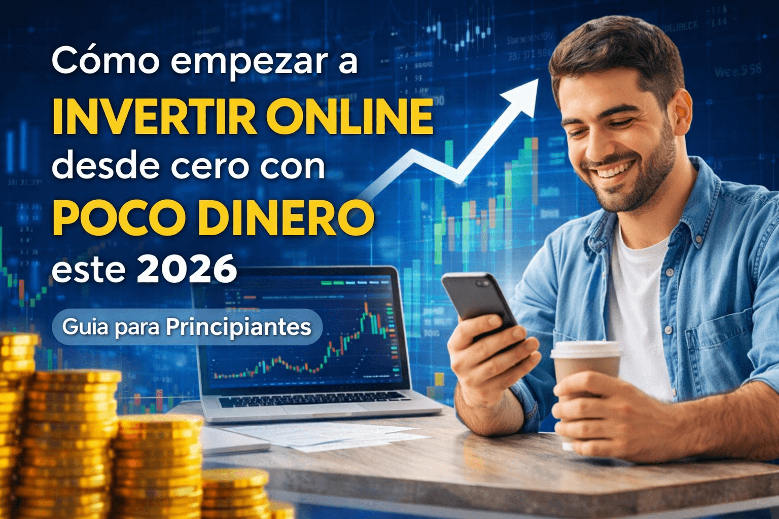 Cómo empezar a invertir online desde cero con poco dinero en 2026 (Guía ...